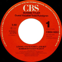 Bonnie Tyler Duet With Todd Rundgren : Loving You's A Dirty Job But Somebody's Gotta Do It (7", Single)