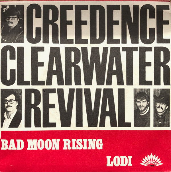 Creedence Clearwater-Revival* : Bad Moon Rising / Lodi (7", Single)