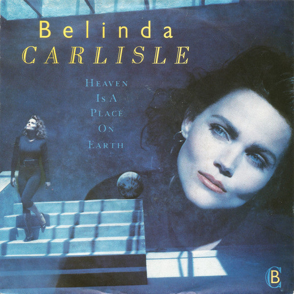 Belinda Carlisle : Heaven Is A Place On Earth (7", Single)