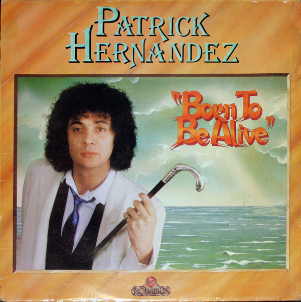 Patrick Hernandez : Born To Be Alive (LP, Album)