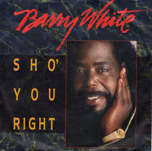 Barry White : Sho' You Right (7", Single)