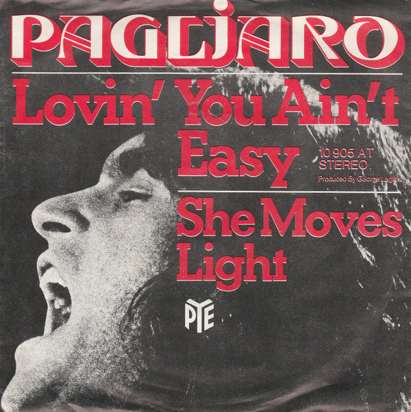 Michel Pagliaro : Lovin' You Ain't Easy / She Moves Light (7", Single)