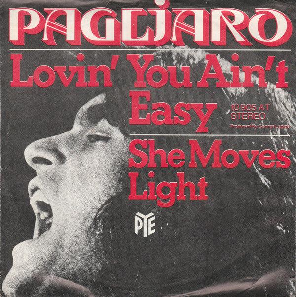 Michel Pagliaro : Lovin' You Ain't Easy / She Moves Light (7", Single)
