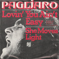 Michel Pagliaro : Lovin' You Ain't Easy / She Moves Light (7", Single)
