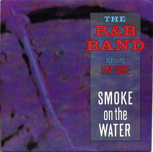 The R & B Band Featuring Ian Paice : Smoke On The Water (7", Single)