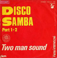Two Man Sound : Disco Samba Part 1+2 (7", Single)