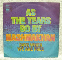 Mashmakhan : As The Years Go By / Days When We Are Free  (7", Single)
