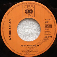 Mashmakhan : As The Years Go By / Days When We Are Free  (7", Single)
