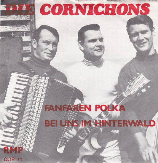 Die Cornichons : Fanfaren-Polka / Bei Uns Im Hinterwald (7", Single)