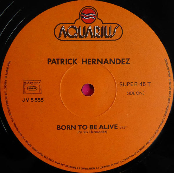 Patrick Hernandez : Born To Be Alive (12")