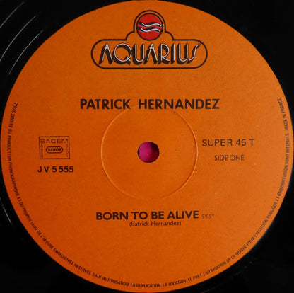 Patrick Hernandez : Born To Be Alive (12")