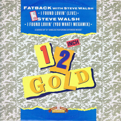 The Fatback Band / Steve Walsh (2) : I Found Lovin' (Live) / I Found Lovin' (You What! Megamix) (12")