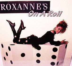 The Real Roxanne : Roxanne's On A Roll (12")