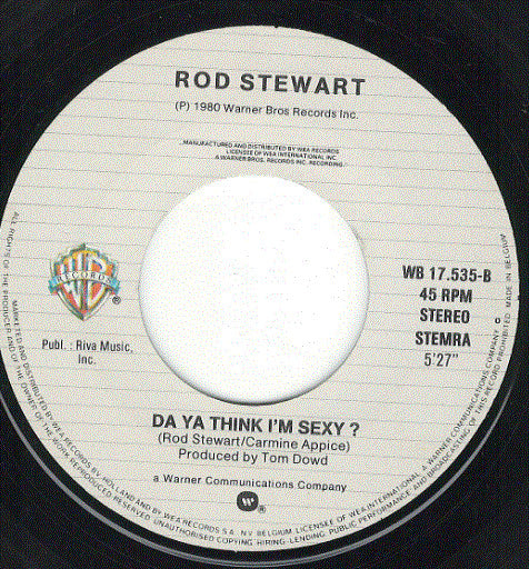 Rod Stewart : Sailing / Da Ya Think I'm Sexy ? (7", Single, RE)