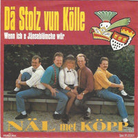 Näl Met Köpp : Dä Stolz Vun Kölle (7", Single)
