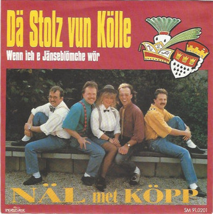 Näl Met Köpp : Dä Stolz Vun Kölle (7", Single)