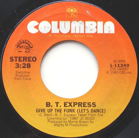 B.T. Express : Give Up The Funk (Let's Dance) / Better Late Than Never (7")