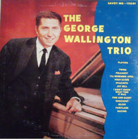 George Wallington Trio : The George Wallington Trios & Septet (LP, Album, Mono, RE)