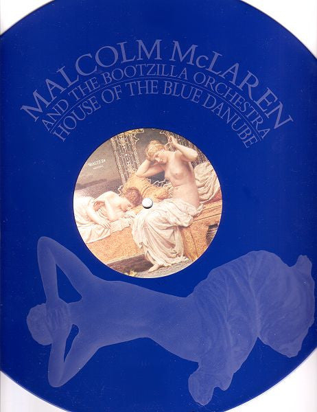 Malcolm McLaren And The Bootzilla Orchestra : House Of The Blue Danube (12", S/Sided, Etch, Ltd, Blu)