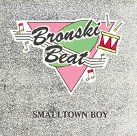 Bronski Beat : Smalltown Boy (7", Single)