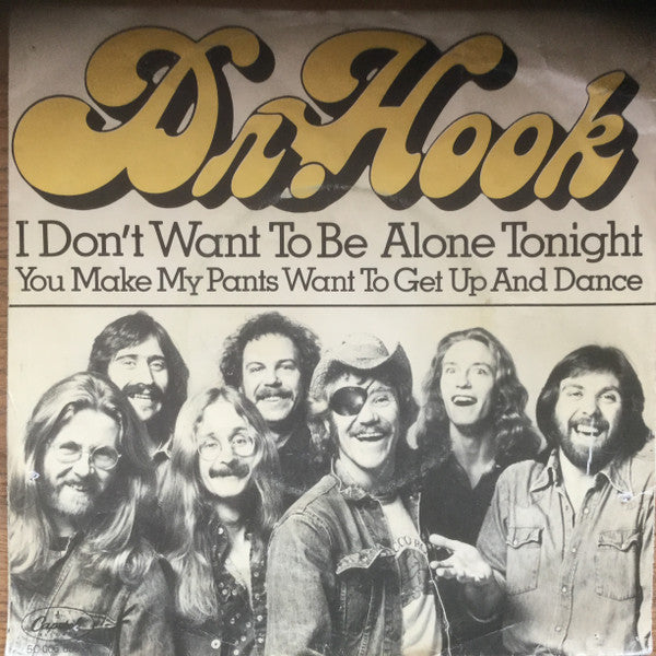 Dr. Hook : I Don't Want To Be Alone Tonight (7", Single)