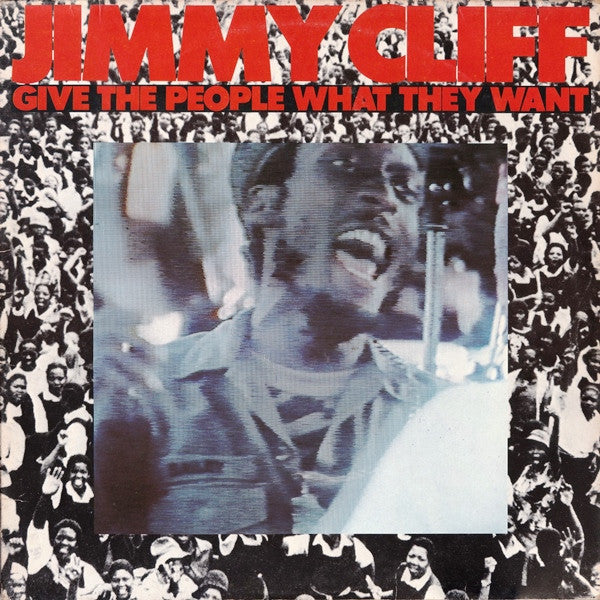 Jimmy Cliff : Give The People What They Want (LP, Album)