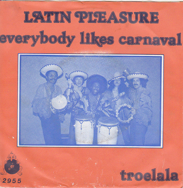 Latin Pleasure : Everybody Likes Carnaval (7", Single)