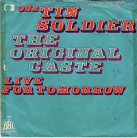 The Original Caste : One Tin Soldier / Live For Tomorrow (7")