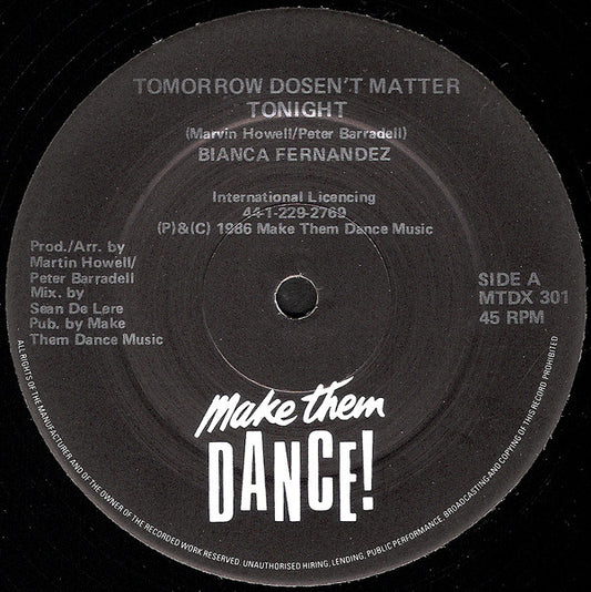 Bianca Fernandez : Tomorrow Dosen't Matter Tonight (12")
