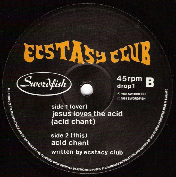 Ecstasy Club : Jesus Loves The Acid (Acid Chant) (12")