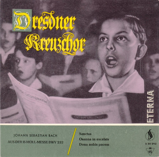 Dresdner Kreuzchor - Johann Sebastian Bach : Aus Der H-Moll-Messe BWV 232 (7", Mono)