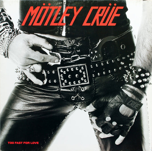 Mötley Crüe : Too Fast For Love (LP, Album, RE, RP)