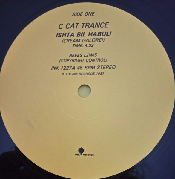 C Cat Trance : Ishta Bil Habul! (Cream Galore!) (12")