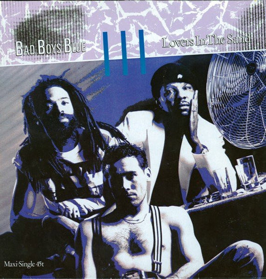 Bad Boys Blue : Lovers In The Sand (12", Maxi)