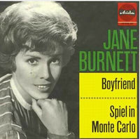 Jane Burnett* : Boyfriend / Spiel In Monte Carlo (7", Single)