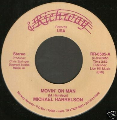 Michael Harrelson : Movin' On Man (7")