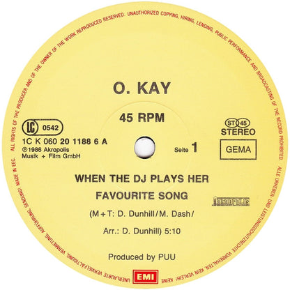 O. Kay : When The D.J. Plays Her Favourite Song (Extended D.J.-Mix) (12", Maxi)