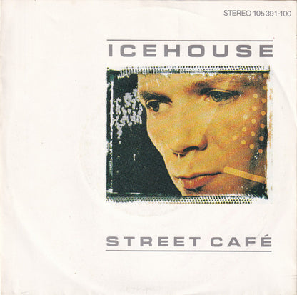 Icehouse : Street Café (7", Single)