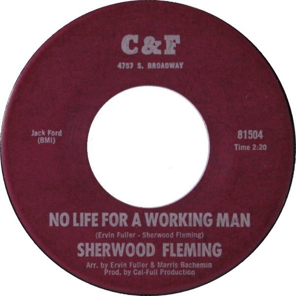 Sherwood Fleming : No Life For A Working Man (7", Single)