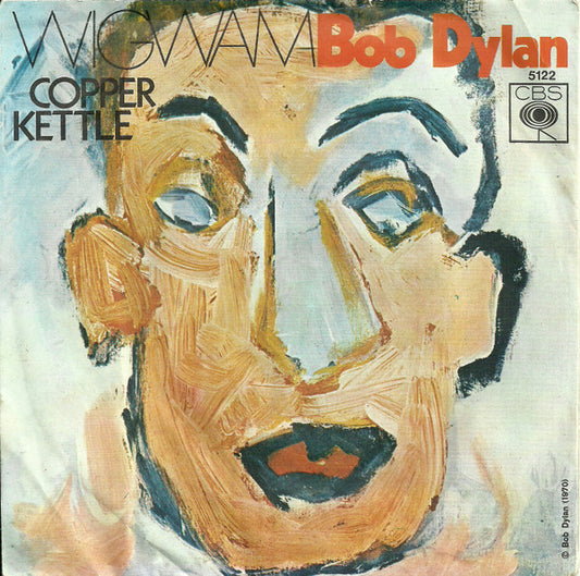 Bob Dylan : Wigwam (7")