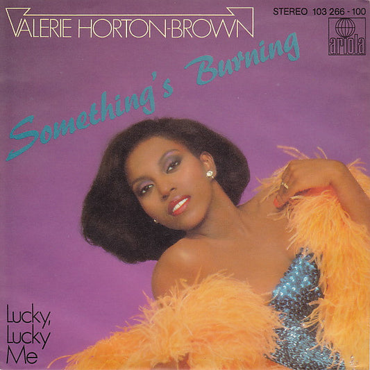 Valerie Horton-Brown : Something's Burning (7", Single)