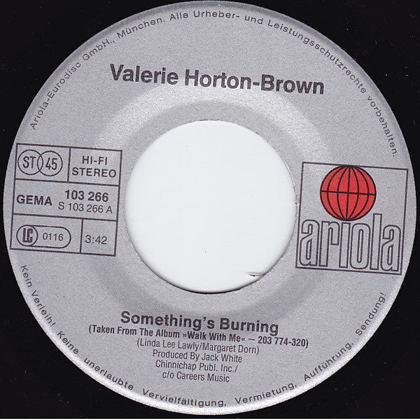 Valerie Horton-Brown : Something's Burning (7", Single)