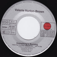 Valerie Horton-Brown : Something's Burning (7", Single)