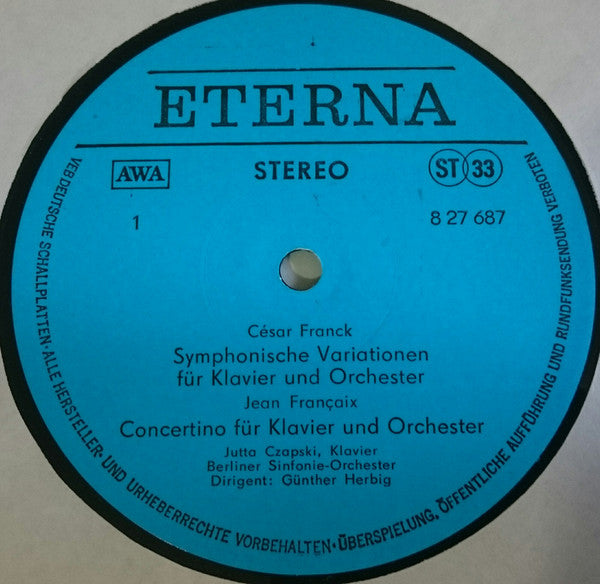 César Franck • Jean Françaix • Manuel De Falla - Jutta Czapski, Berliner Sinfonie-Orchester*, Günther Herbig : Symphonische Variationen / Concertino For Piano And Orchestra / Nächte In Spanischen Gärten (LP)