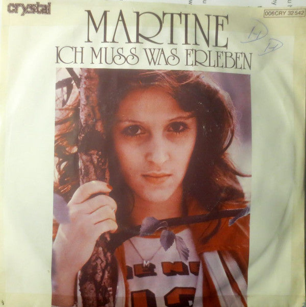 Martine (13) : Ich Muss Was Erleben (7", Single)