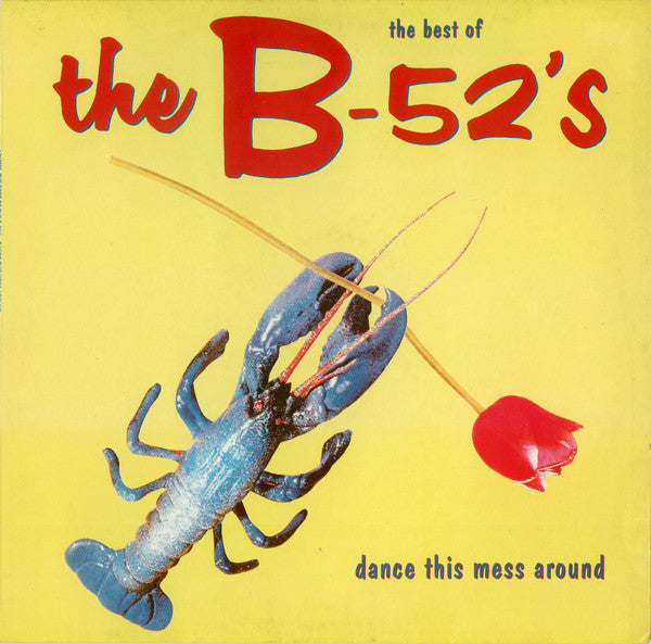The B-52's : The Best Of The B-52's - Dance This Mess Around (LP, Comp)