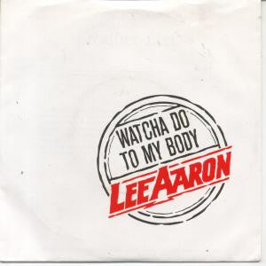 Lee Aaron : Watcha Do To My Body (12", Maxi)