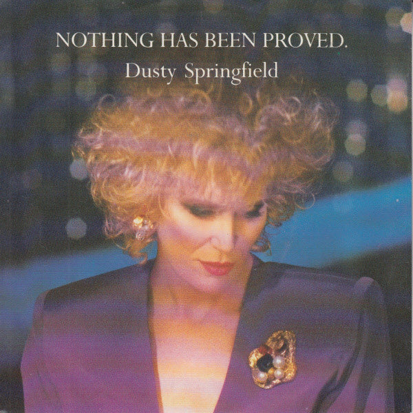 Dusty Springfield : Nothing Has Been Proved. (7", Single)