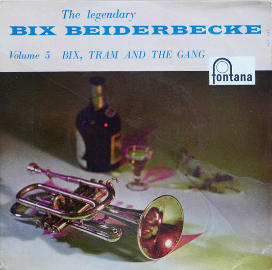 Bix Beiderbecke : The Legendary Bix Beiderbecke (Bix, Tram And The Gang) (7", EP)