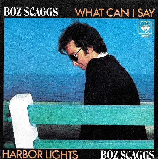 Boz Scaggs : What Can I Say (7", Single)